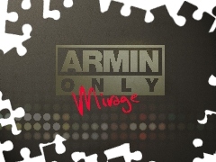 Only, Mirage, Armin